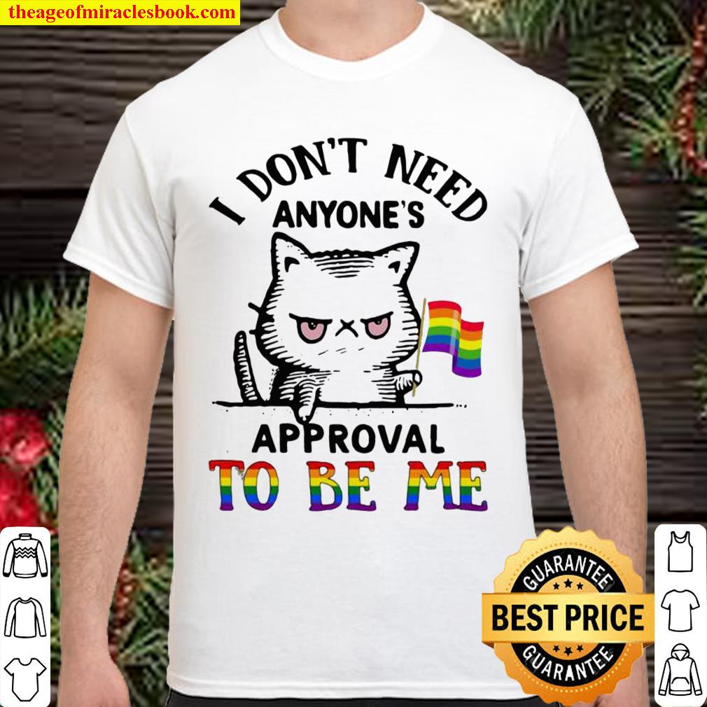 I Don’t Need Anyone’s Approval To Be Me Cat Lgbt Flag Shirt