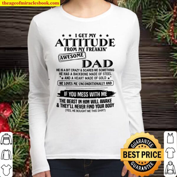 I Get My Attitude From My Freakin Awesome Dad Women Long Sleeved