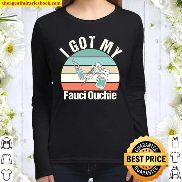 I Got My Fauci Ouchie Women Long Sleeved