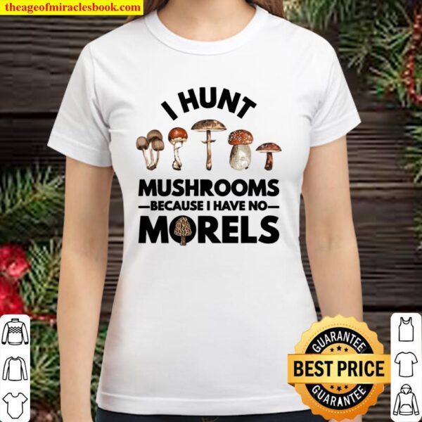 hunt mushrooms t shirt