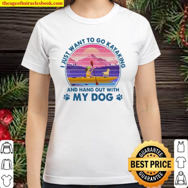 I Just Want To Go Kayaking And Hang Out With My Dog Vintage Sunset Classic Women T-Shirt