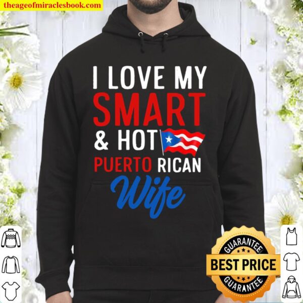 I Love My Smart and Hot Puerto Rican Wife Flag Husband Hoodie