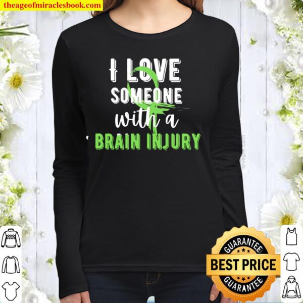 I Love Someone With A Brain Injury Women Long Sleeved