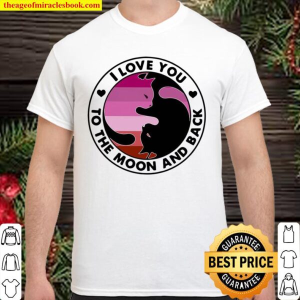 I Love You To The Moon And Back Cat Vintage Shirt