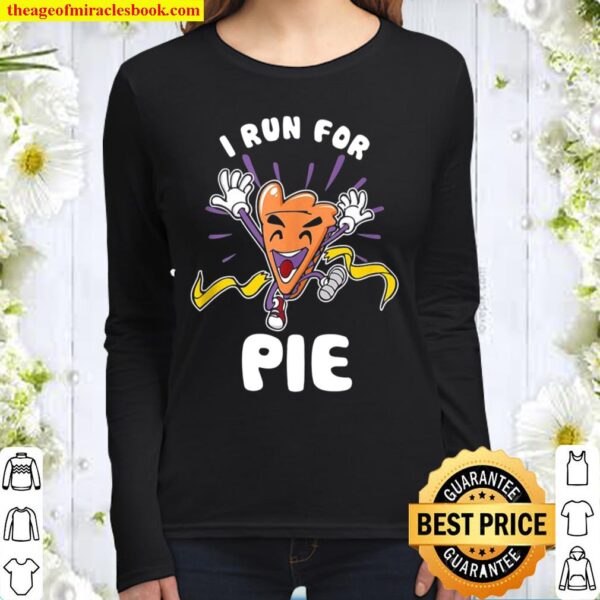 I Run For Pumpkin Pie Funny Running Thanksgiving Runner Cake Women Long Sleeved
