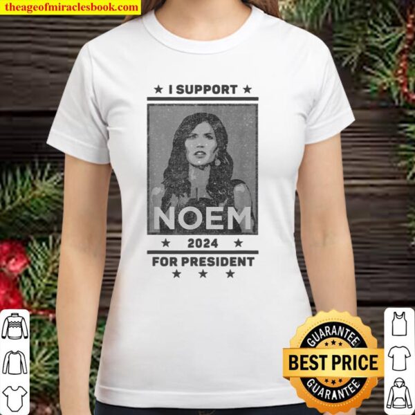 I Support Kristi Noem South Dakota Governor President 2024 Classic Women T-Shirt