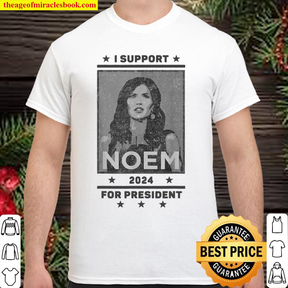 I Support Kristi Noem South Dakota Governor President 2024 Shirt