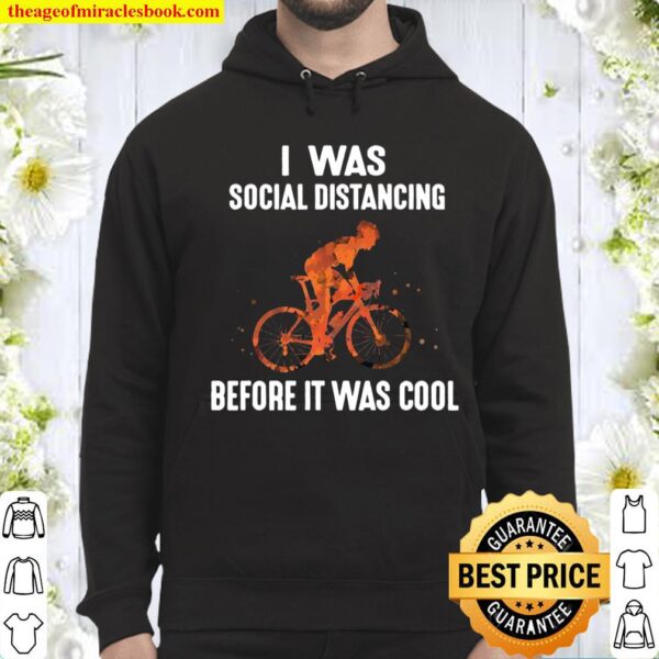 I Was Social Distancing Before It Was Cool Hoodie
