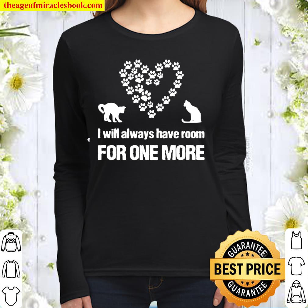 I Will Always Have Room For One More, Cat Lover, Pet Rescuer Women Long Sleeved