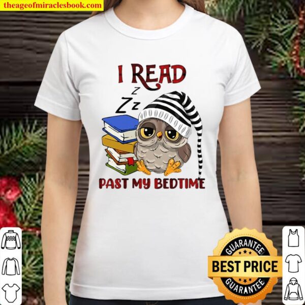 I read past my bedtime Classic Women T-Shirt