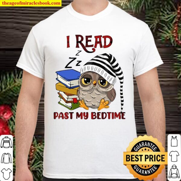 I read past my bedtime Shirt