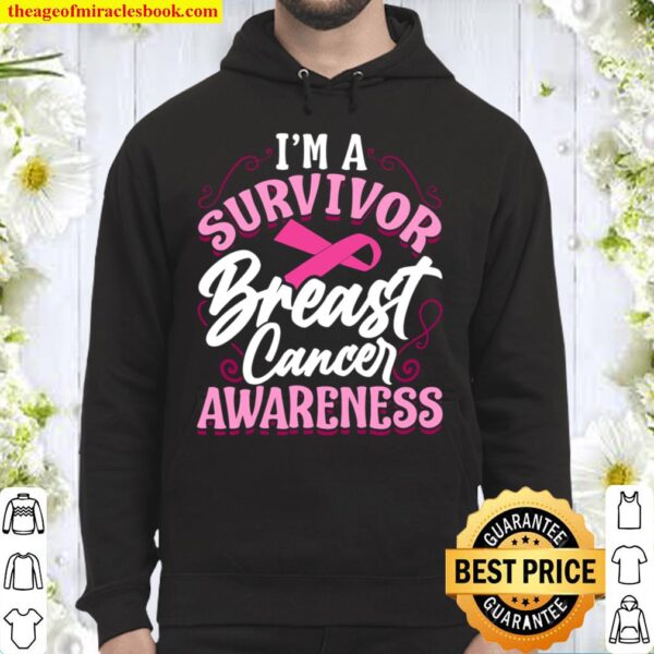 I_m a Survivor Breast Cancer Awareness Pink Cancer Survivor Hoodie