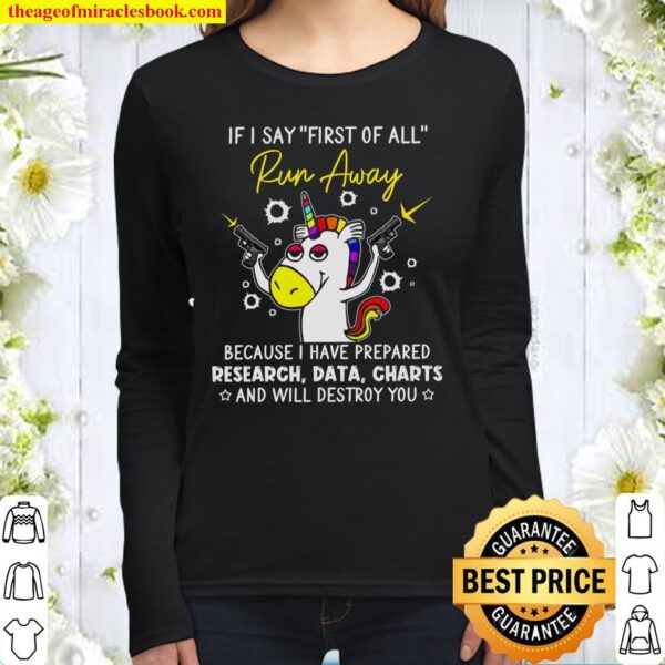 If I Say First Of All Run Away Because I Have Prepared Research Data C Women Long Sleeved