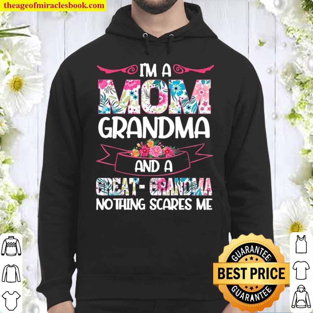 Im A Mom Grandma Great Nothing Scares Me Mothers day Hoodie