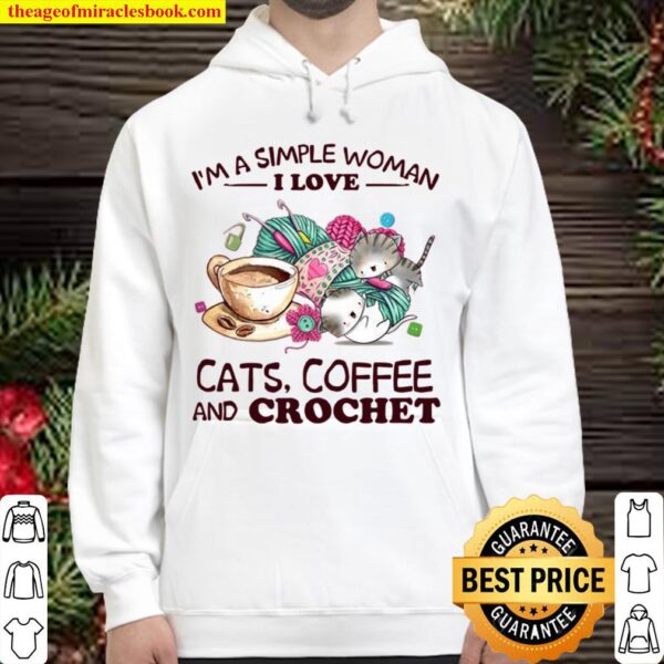I’m A Simple Woman I Love Cats Coffee And Crochet Hoodie