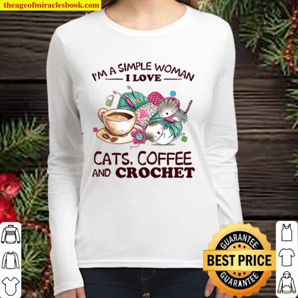 I’m A Simple Woman I Love Cats Coffee And Crochet Women Long Sleeved