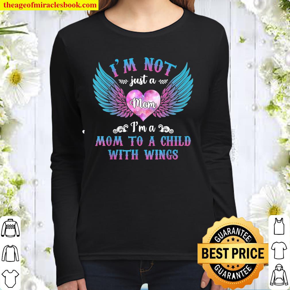 I’m not just a mom I’m a mom to a child with wings Women Long Sleeved