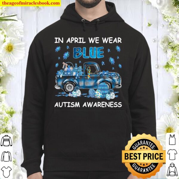 In April We Wear Blue Autism Awareness Hoodie