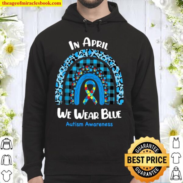 In April We Wear Blue Rainbow Puzzle Autism Awareness Hoodie