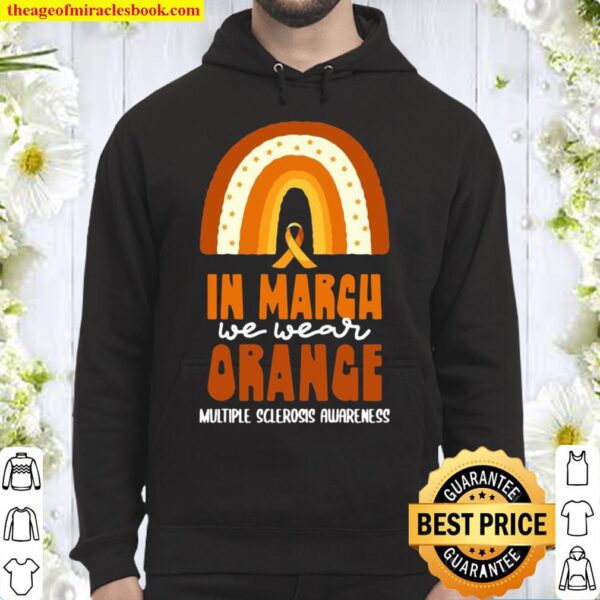 In March We Wear Orange Multiple Sclerosis Happy Apparel Hoodie