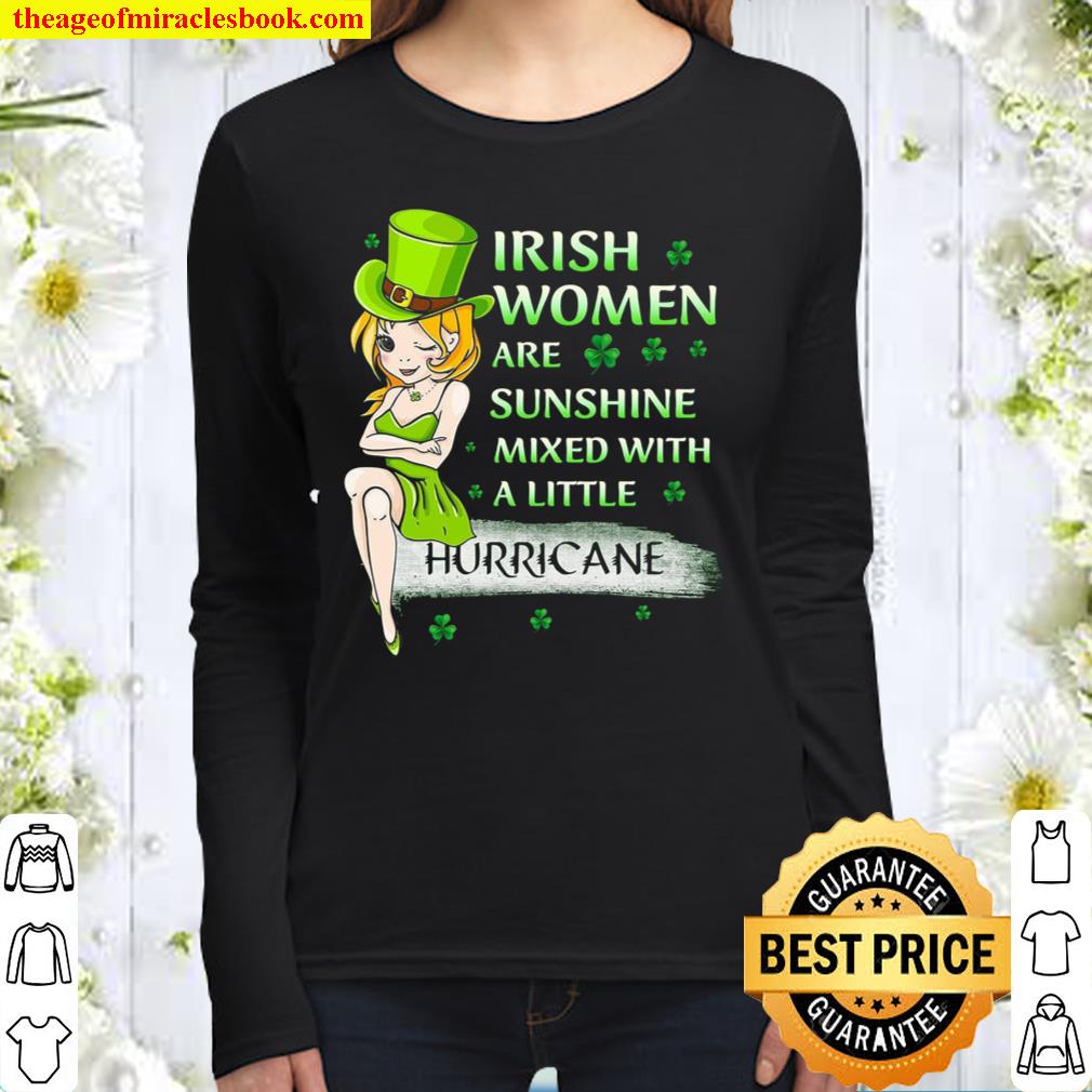Irish Women Are Sunshine Mixed With A Little Hurricane Women Long Sleeved