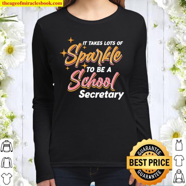 It Takes A Lot Of Sparkle To Be A School Secretary Women Long Sleeved