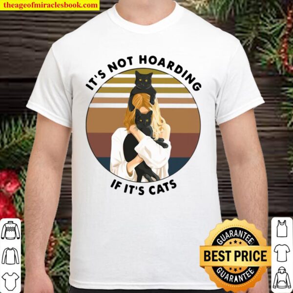 It’s Not Hoarding If It’s Cats Vintage Retro Shirt