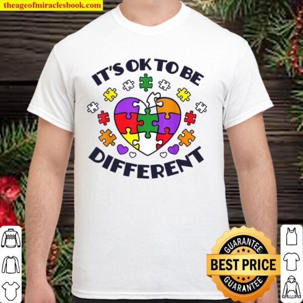 It’s Ok To Be Different Raise Autism Awareness Shirt