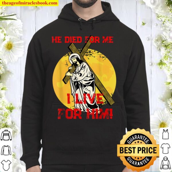 Jesus Died For Me Good Friday Easter Sunday Hoodie
