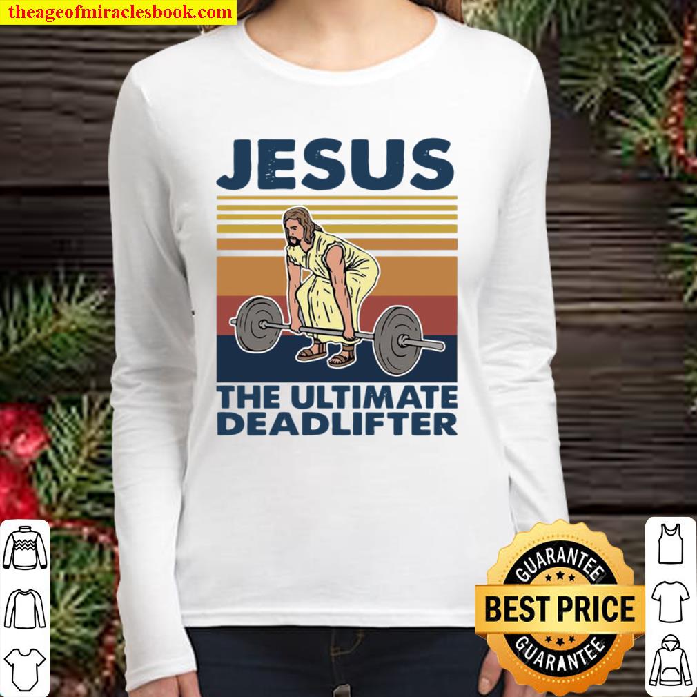 Jesus Gym The Ultimate Deadlifter Vintage Retro Women Long Sleeved
