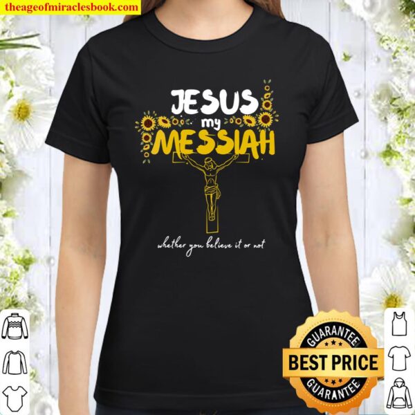 Jesus Messiah Jesus Christ God Sunflower Christian Classic Women T-Shirt