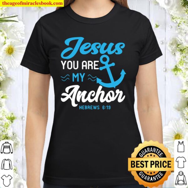 The Lord is My Anchor Bible Flower T Shirt The Lord is My Anchor Bible Flower T Shirt