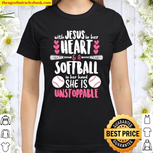 Jesus in Her Heart and Softball in Her Hand Softball Sport Classic Women T-Shirt