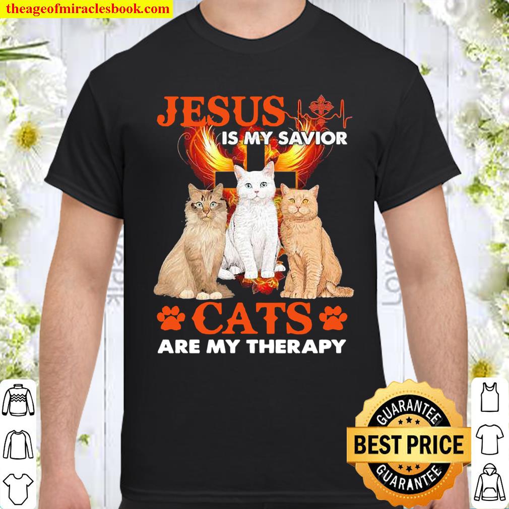 Jesus is my savior Cats are my therapy shirt, hoodie, tank top, sweater