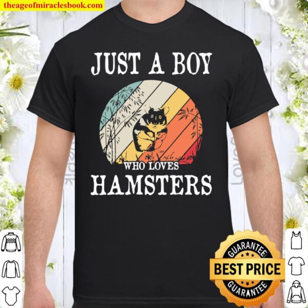 Just A Boy Who Loves Hamsters Shirt
