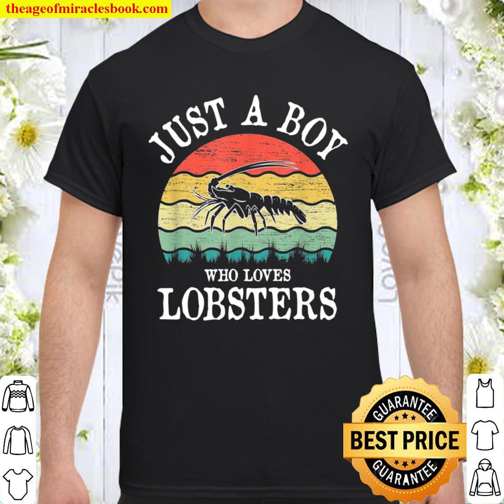 Just A Boy Who Loves Lobsters hot Shirt, Hoodie, Long Sleeved, SweatShirt