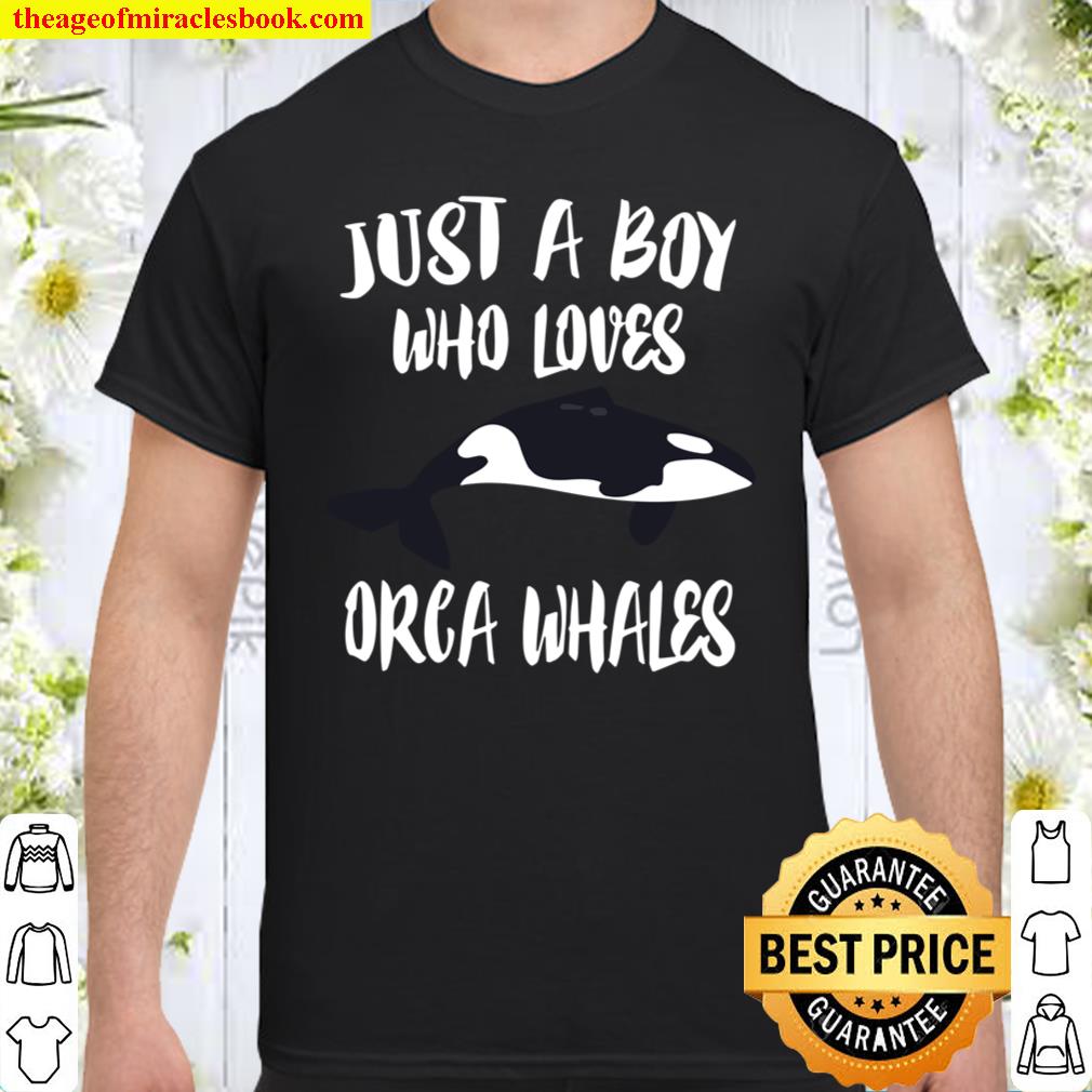 Just A Boy Who Loves Orca Whales Shirt