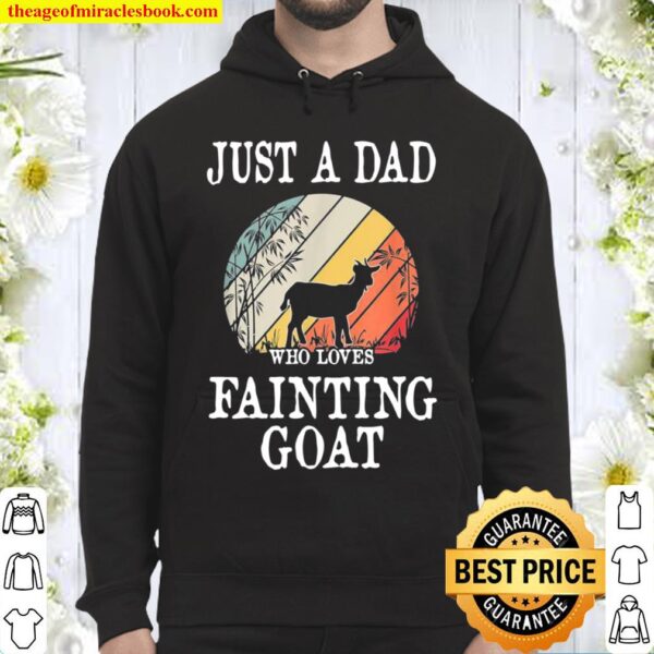 Just A DAD Who Loves Fainting Goat Hoodie