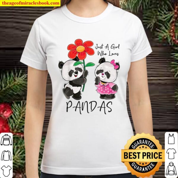 Just A Girl Who Loves Pandas Panda Classic Women T-Shirt