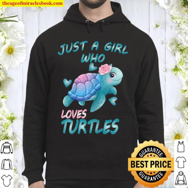 Just A Girl Who loves the Turtles Hoodie