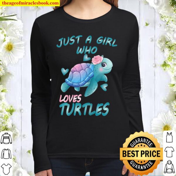 Just A Girl Who loves the Turtles Women Long Sleeved