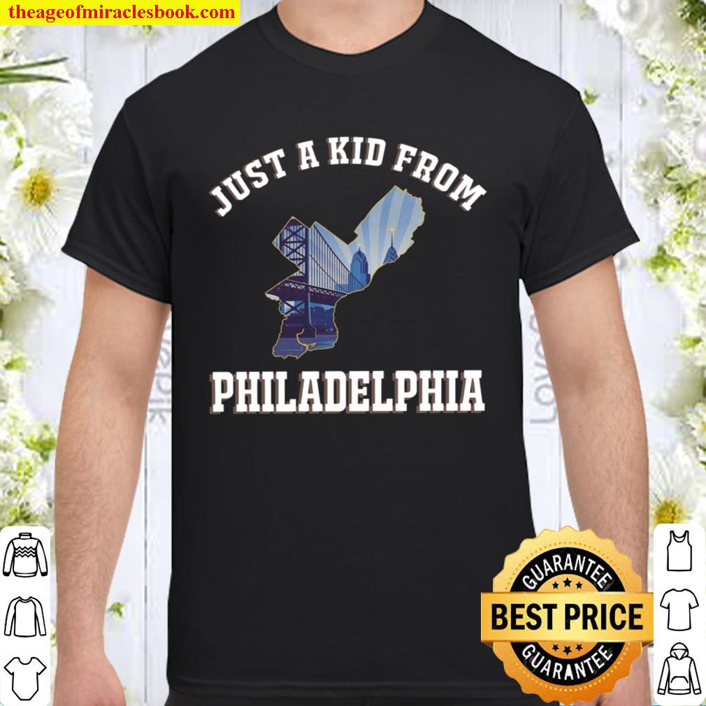 Just A Kid From Philadelphia 2021 Shirt, Hoodie, Long Sleeved, SweatShirt