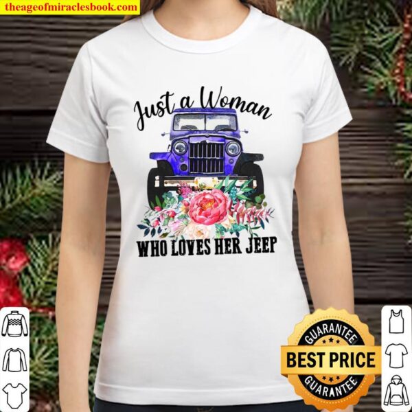 Just A Woman Who Loves Her Jeep Classic Women T-Shirt
