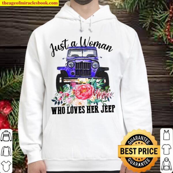 Just A Woman Who Loves Her Jeep Hoodie