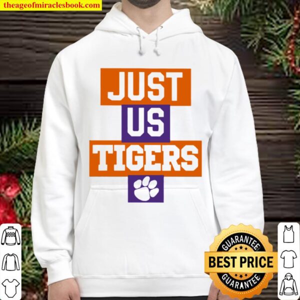 Just Us Clemson Tigers Hoodie