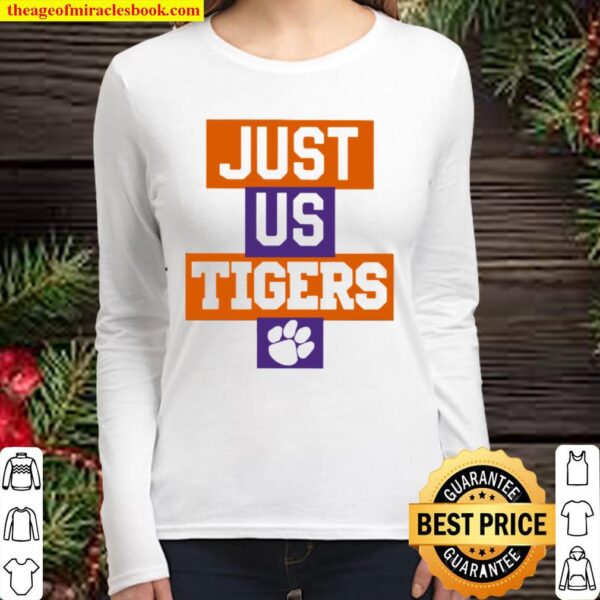 Just Us Clemson Tigers Women Long Sleeved