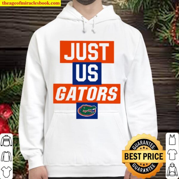 Just Us Florida Gators Hoodie