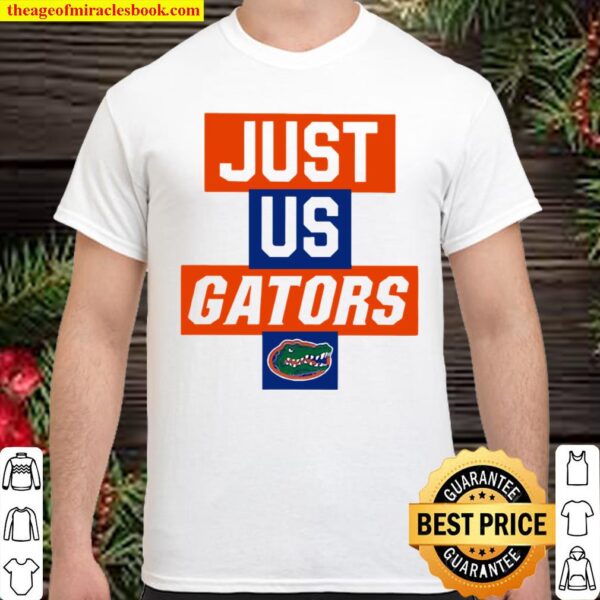 Just Us Florida Gators Shirt