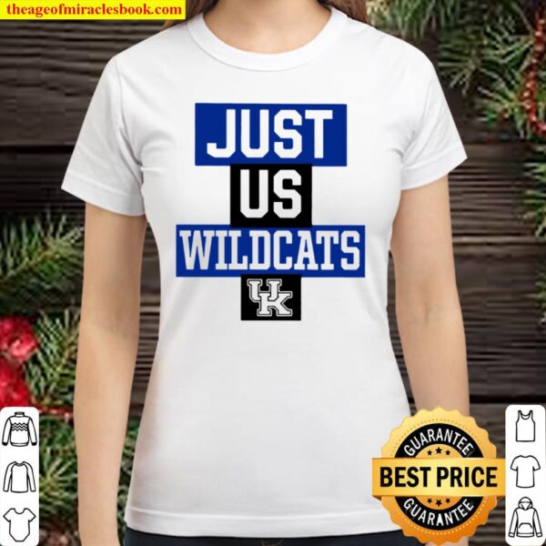 Just Us Kentucky Wildcats Classic Women T-Shirt