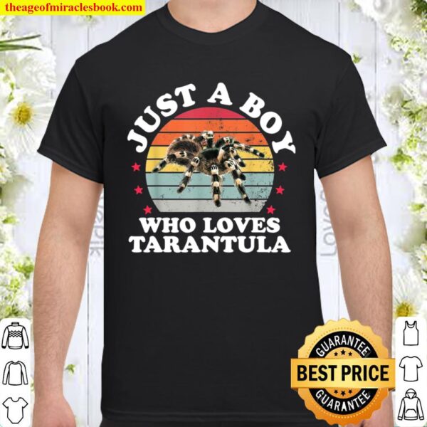 Just a Boy Who Loves Tarantulas Tarantula Girls Shirt